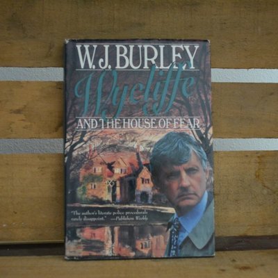 Wycliffe and the House of Fear by W.J. Burley