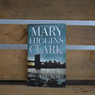 Where Are You Now? by Mary Higgins Clark