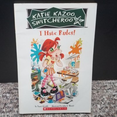 Katie Kazoo, Switcheroo: I Hate Rules! by Nancy Krulik &amp; John &amp; Wendy
