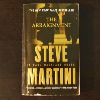 The Arraignment by Steve Martini