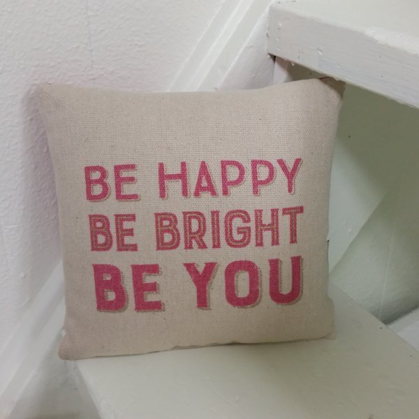 Be Happy, Be Bright, Be You 10" Square Primitives by Kathy Pillow