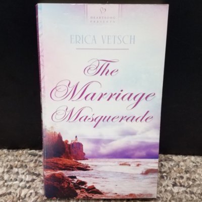 The Marriage Masquerade by Erica Vetsch