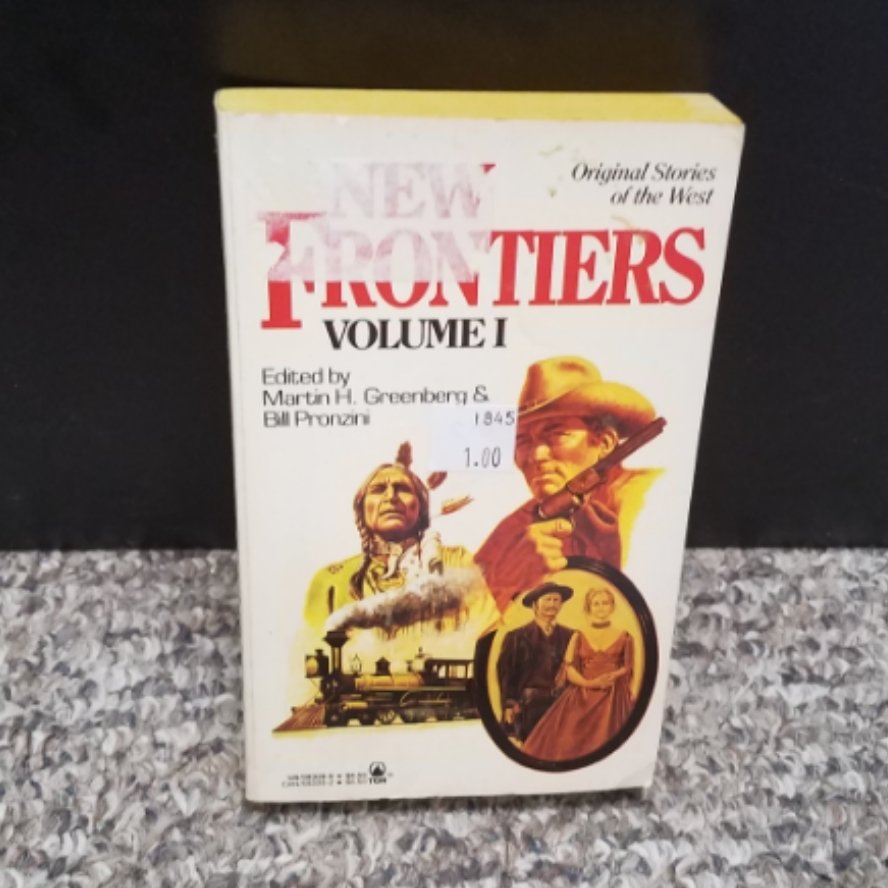 New Frontiers Volume I by Martin H. Greenberg & Bill Pronzini
