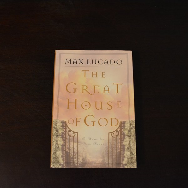 The Great House of God by Max Lucado