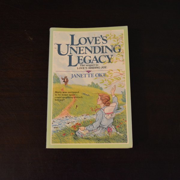 Love's Unending Legacy by Janette Oke