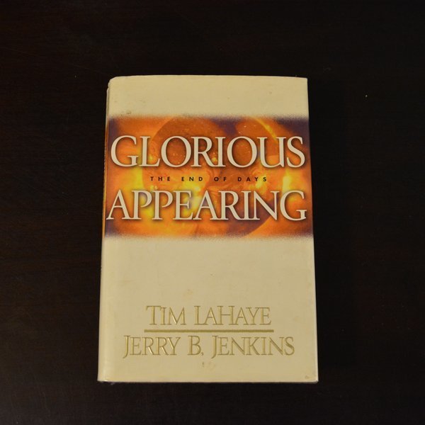 Glorious Appearing: The End of Days by Tim LaHaye