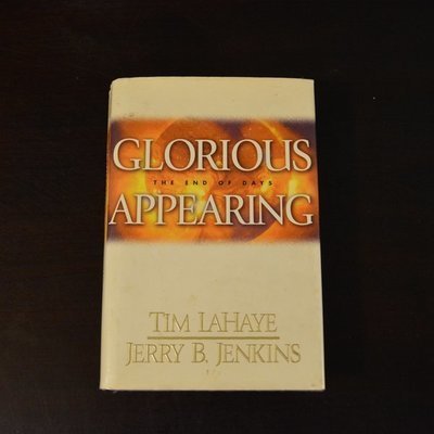 Glorious Appearing: The End of Days by Tim LaHaye