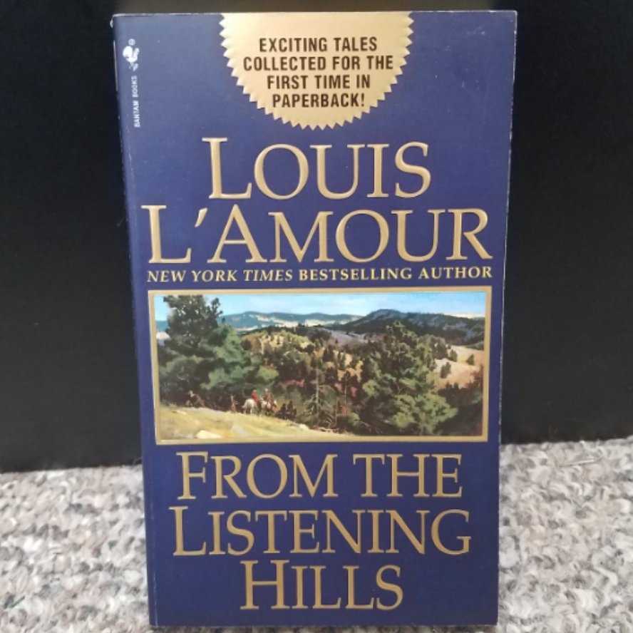 From The Listening Hills by Louis L'Amour