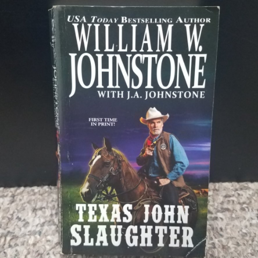 Texas John Slaughter by William W. Johnstone with J.A. Johnstone