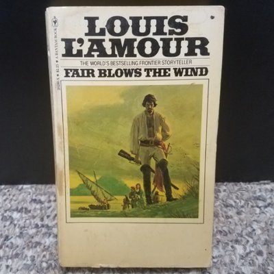 Fair Blows The Wind by Louis L&#39;Amour