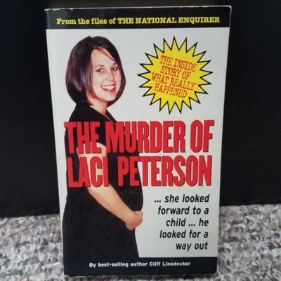 The Murder of Laci Peterson by Cliff Linedecker