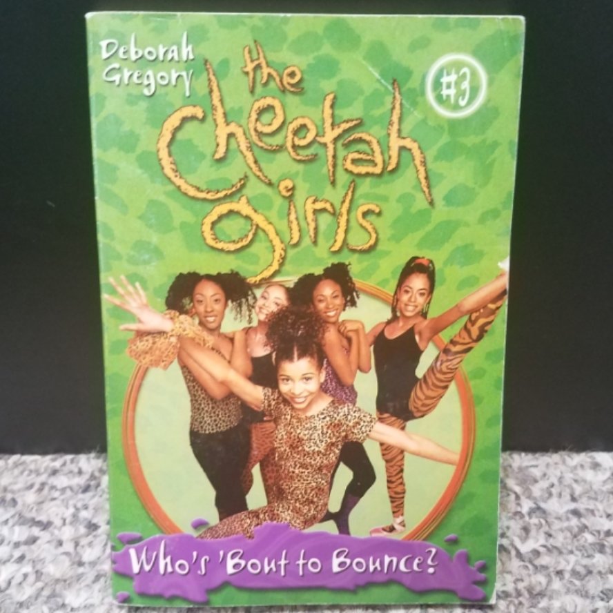 The Cheetah Girls: Who&#39;s &#39;Bout to Bounce? by Deborah Gregory