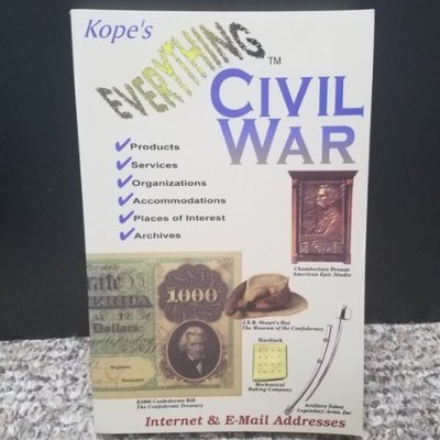 Everything Civil War: The Ultimate Guide To Civil War Products by Spencer Kope