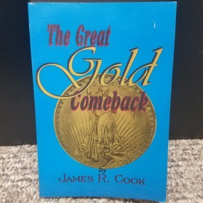 The Great Gold Comeback by James R. Cook