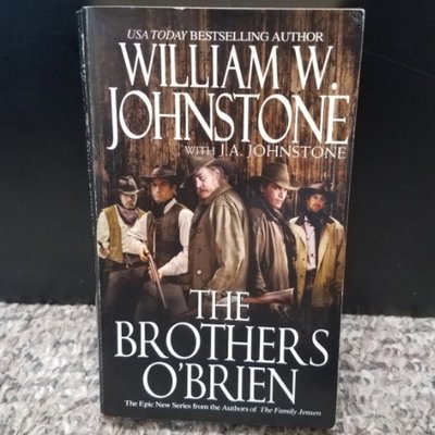 The Brothers O&#39;Brien by William W. Johnstone with J.A. Johnstone