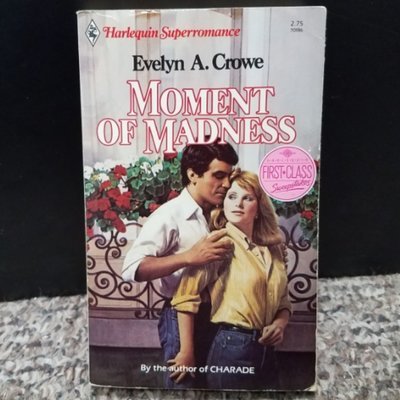 Moment of Madness by Evelyn A. Crowe