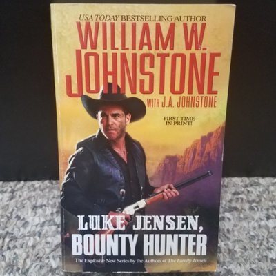 Luke Jensen, Bounty Hunter by William W. Johnstone with J.A. Johnstone