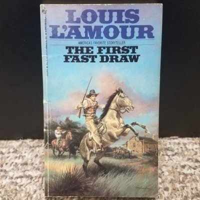 The First Fast Draw by Louis L&#39;Amour