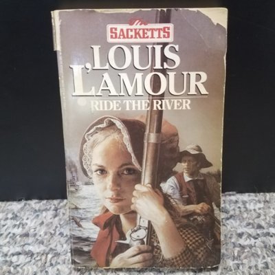 Ride The River by Louis L&#39;Amour