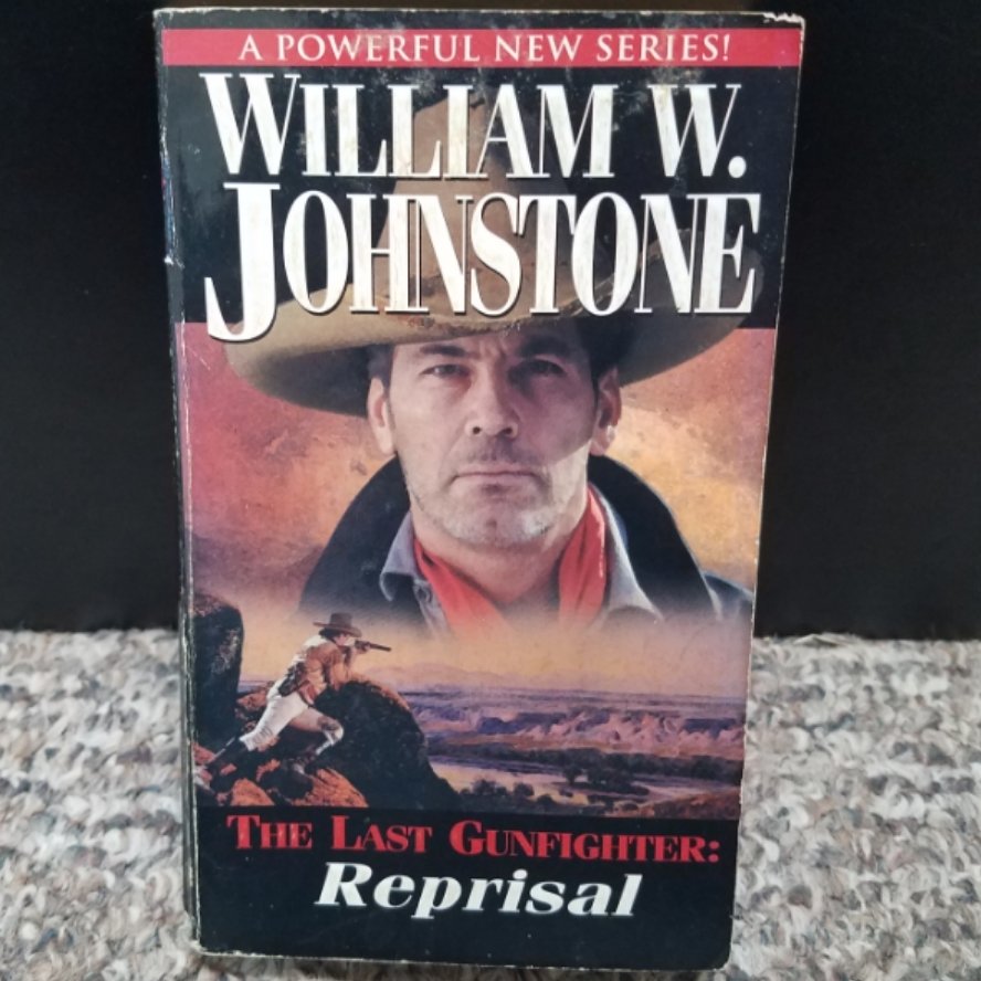The Last Gunfighter: Reprisal by William W. Johnstone