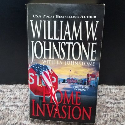 Home Invasion by William W. Johnstone with J.A. Johnstone