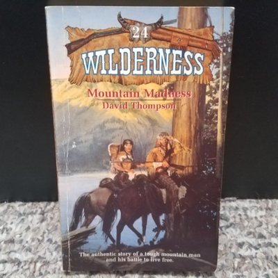 Wilderness: Mountain Madness by David Thompson