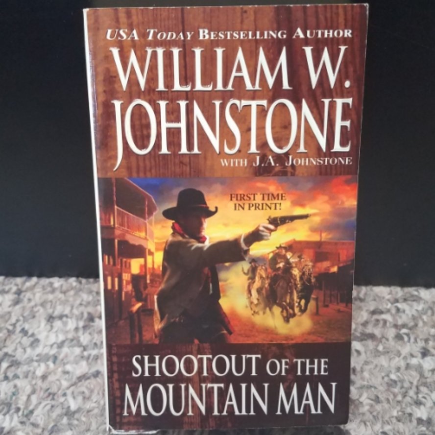 Shootout of the Mountain Man by William W. Johnstone with J.A. Johnstone