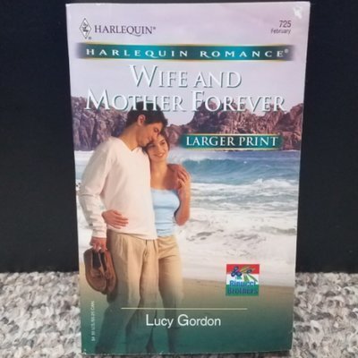 Wife and Mother Forever by Lucy Gordon