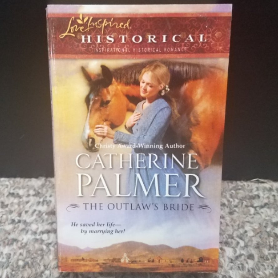 The Outlaw&#39;s Bride by Catherine Palmer