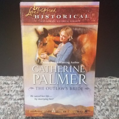 The Outlaw&#39;s Bride by Catherine Palmer