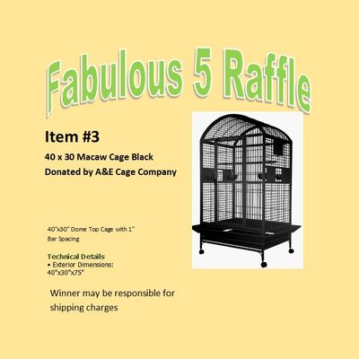 Fabulous 5 Raffle Ticket Prize #3 Macaw Cage