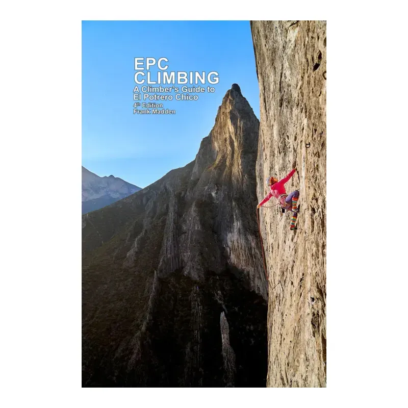 EPC Climbing: A Climber's Guide to El Potrero Chico, 3rd Edition (Closeout)