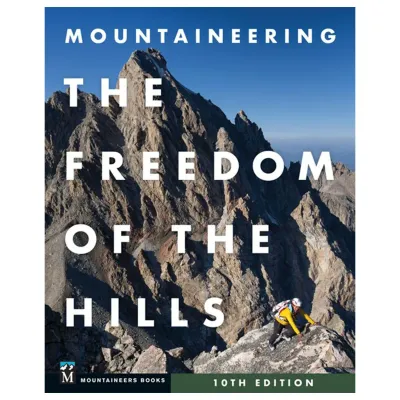 Mountaineering: The Freedom of the Hills