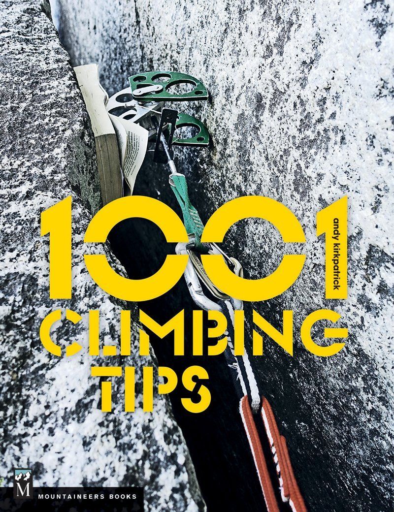 1001 Climbing Tips - Andy Kirkpatrick