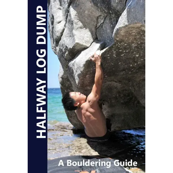 Halfway Log Dump A Bouldering Guide