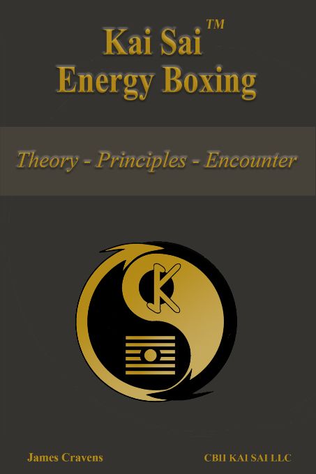 Kai Sai Energy Boxing - Theory-Principles-Encounter