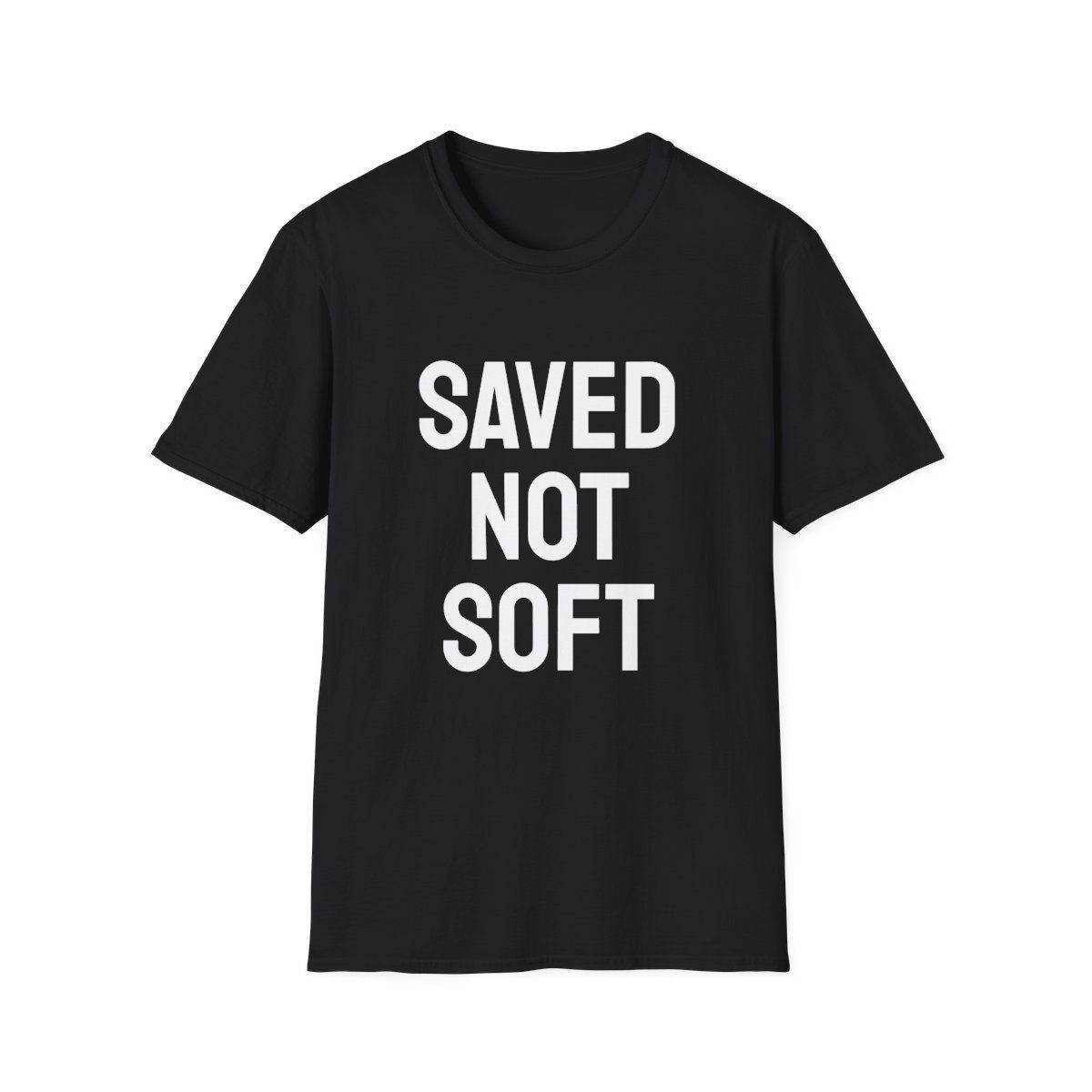 SAVED NOT SOFT - Wear your strong faith and inspire!  Christian, Gift, Perfect for Everyday Use, Gift for Friends, Great for Summer Outfits
