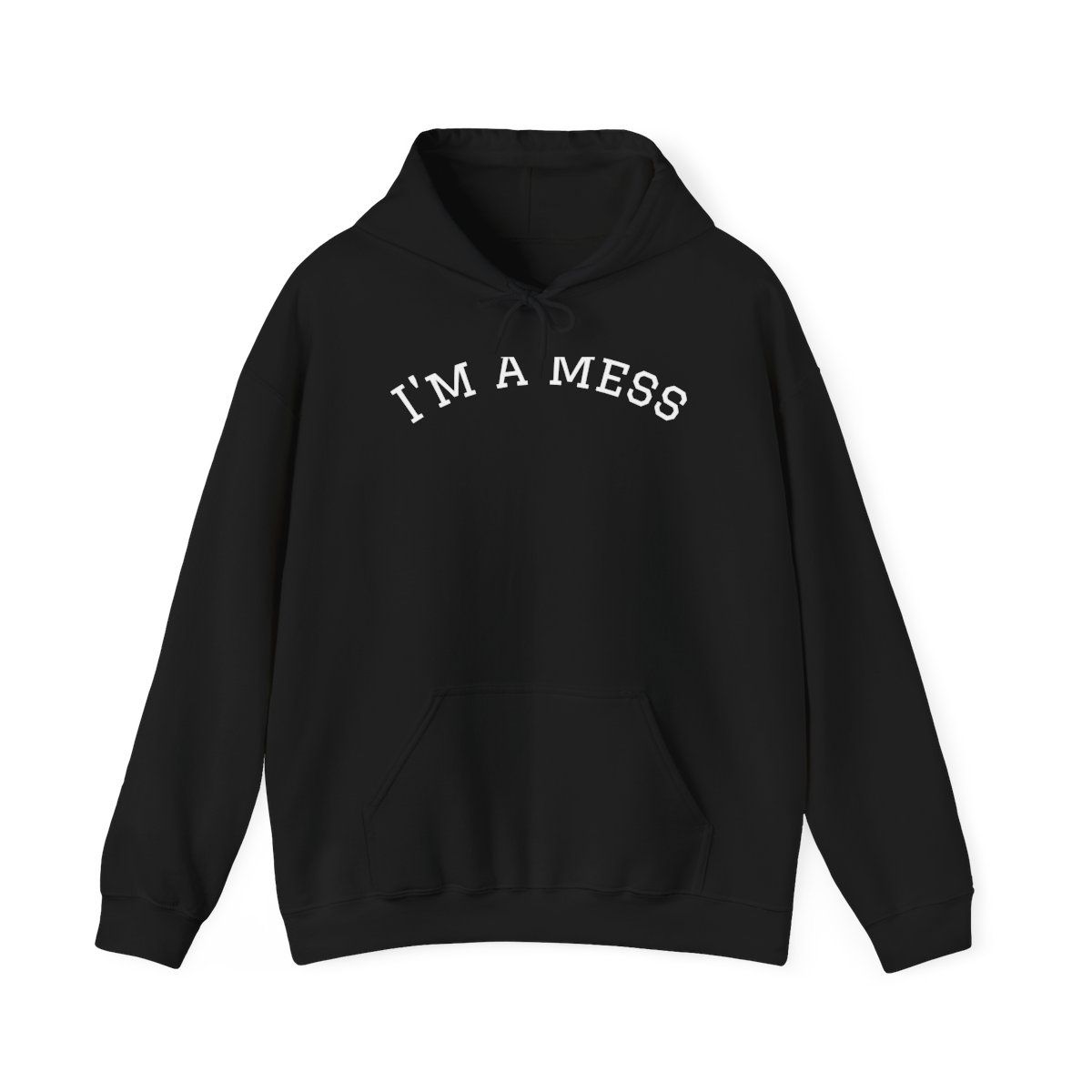 I'm a Mess And I Like It Sweatshirt