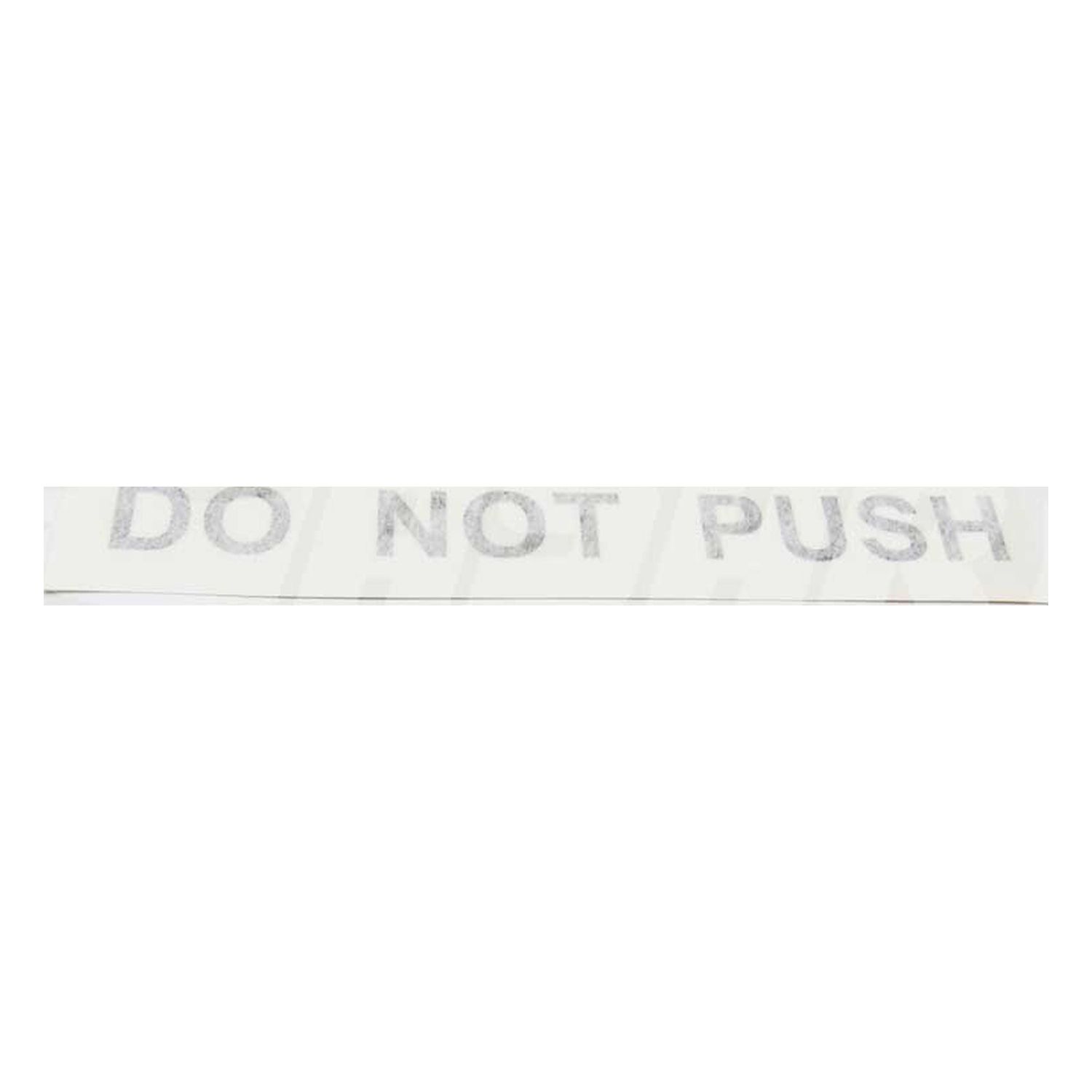 DECAL - DO NOT PUSH (BLACK) USE 150110-C2019 - 150056-C2019B