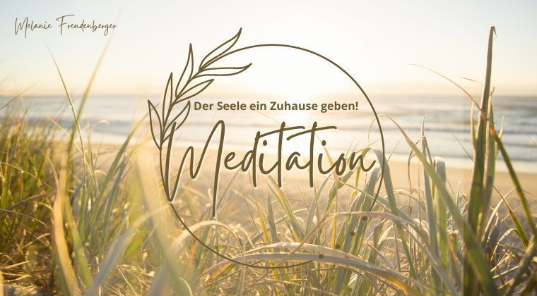 "Der Seele ein Zuhause geben" - Meditation als Audiodownload