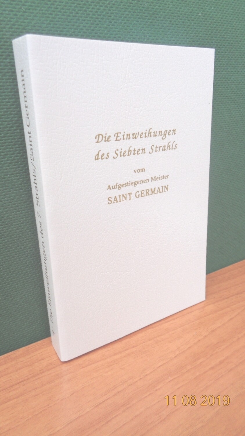 Die Einweihungen des Siebten Strahls. Zusammengestellt von Werner Schroeder.