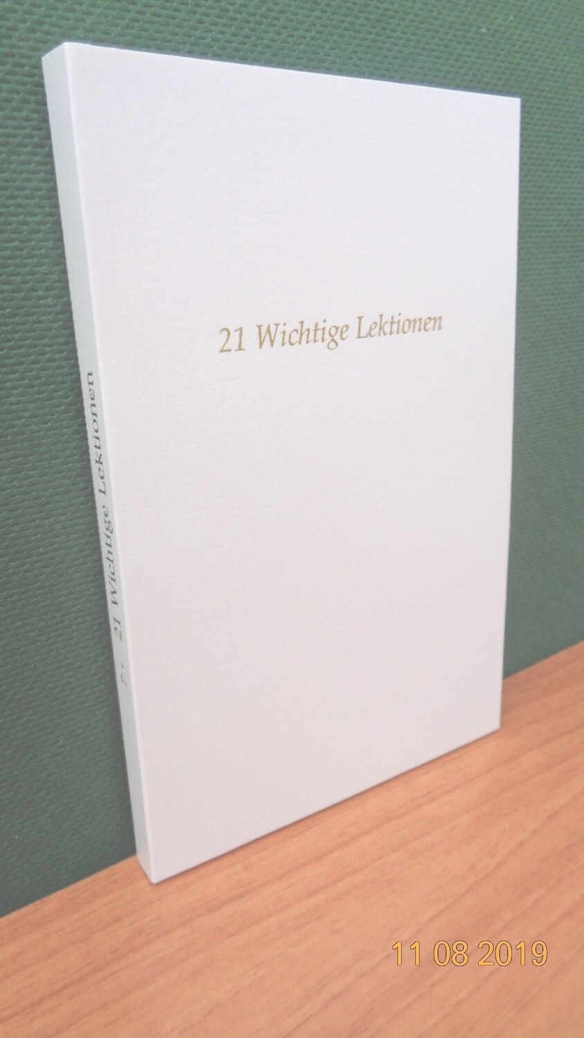 21 Wichtige Lektionen, 1.Teil, von Werner Schroeder