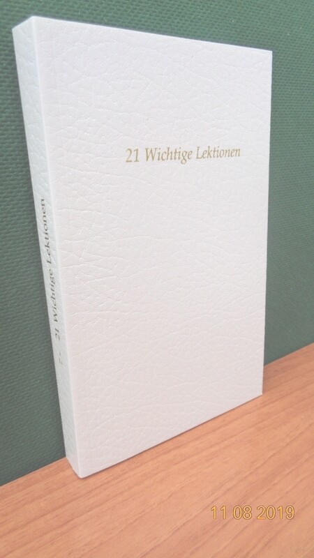21 Wichtige Lektionen, 3.Teil, von Werner Schroeder