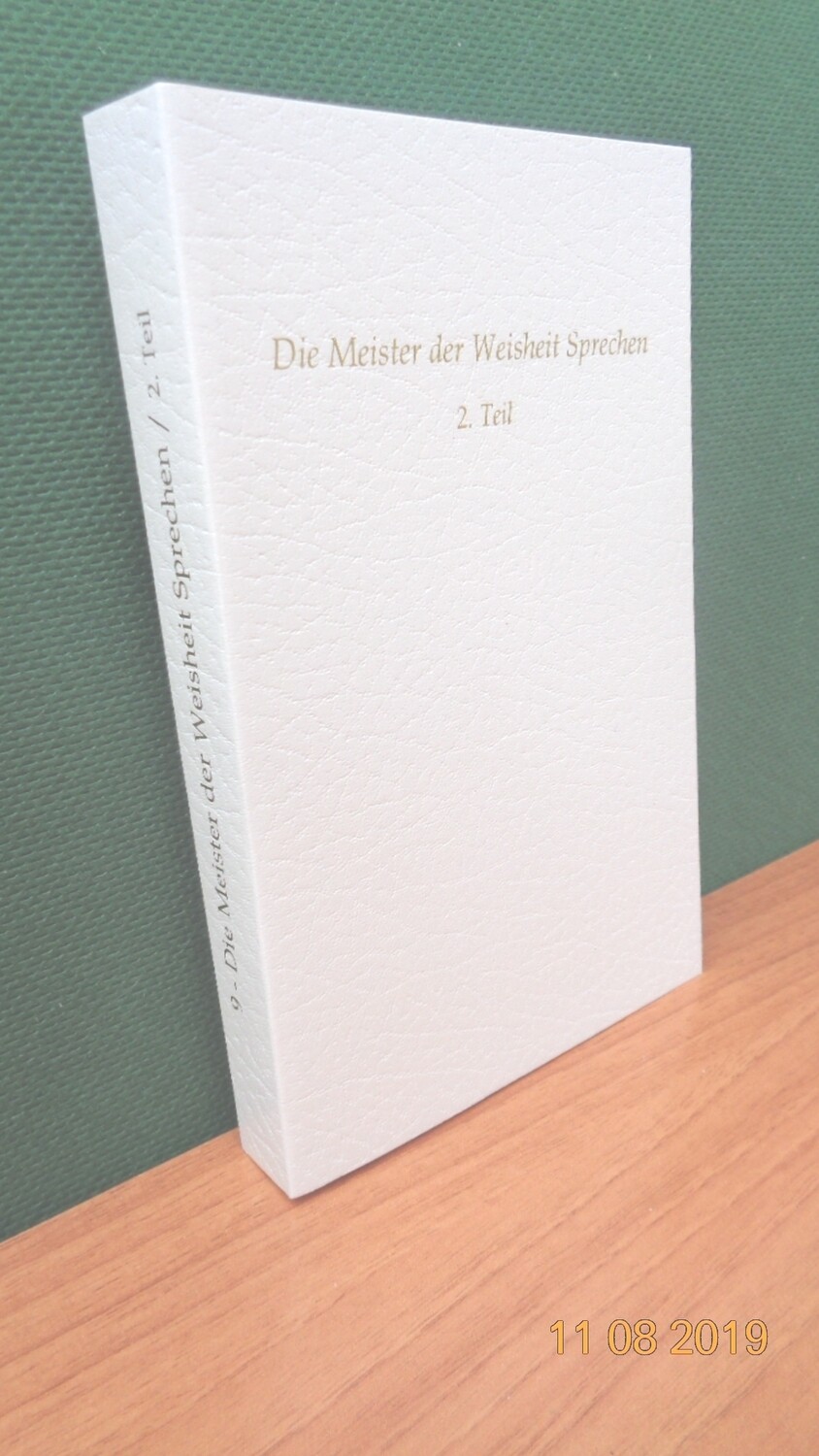 Die Meister der Weisheit Sprechen, Band 2. Zusammengestellt von Werner Schroeder.