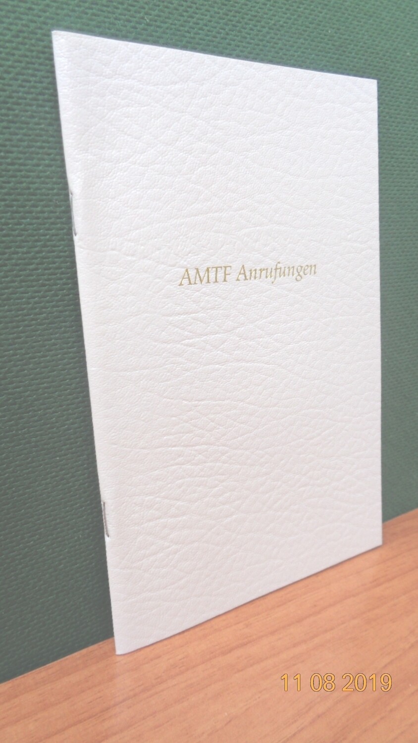 AMTF Anrufungen. Zusammengestellt von Werner Schroeder.
