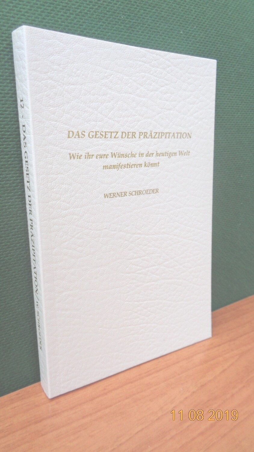 Das Gesetz der Präzipitation. Zusammengestellt von Werner Schroeder.