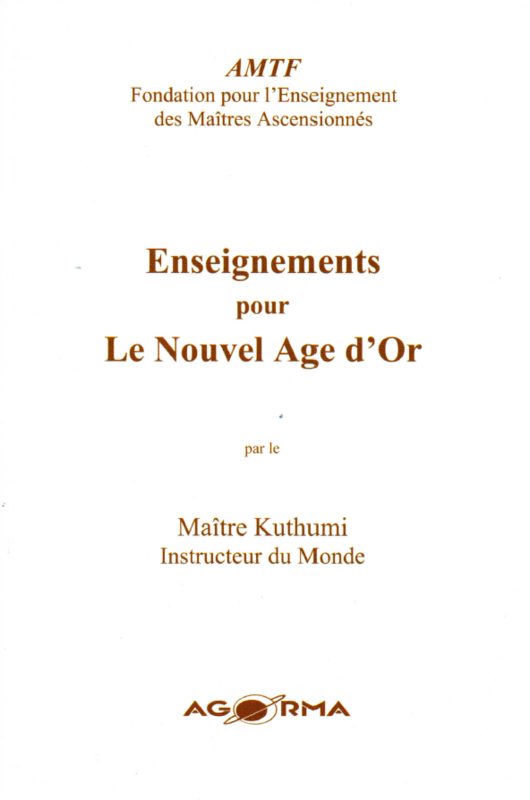 Enseignements pour Le Nouvel Âge d’Or par le Maître Kuthumi