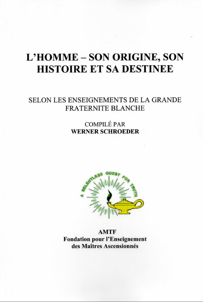 L'HOMME – SON ORIGINE, SON HISTOIRE ET SA DESTINÉE, W. Schroeder
