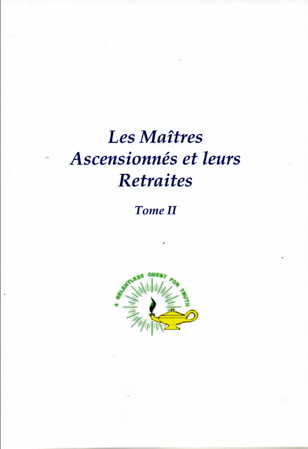 Les Maîtres Ascensionnés et leurs Retraites, Tome II, W.Schroeder