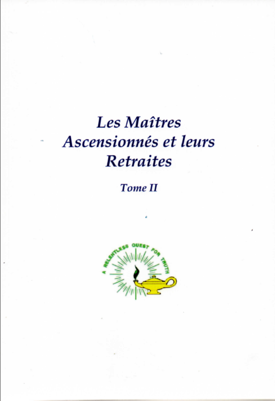 Les Maîtres Ascensionnés et leurs Retraites, Tome II, W.Schroeder